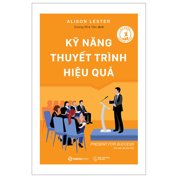 Kỹ Năng Thuyết Trình Hiệu Quả - Alison Lester (Mới 100%) Sách tư duy, kỹ năng sống, SaigonBooks - SÁCH ĐẠI HỌC
