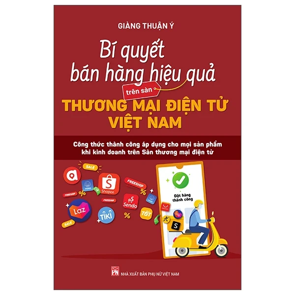 Bí Quyết Bán Hàng Hiệu Quả Trên Sàn Thương Mại Điện Tử Việt Nam - Giàng Thuận Ý (Mới 100%) Marketing, bán hàng, NXB Phụ Nữ - SÁCH ĐẠI HỌC