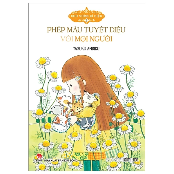 Khu Vườn Kì Diệu - Tập 5: Phép Màu Tuyệt Diệu Với Mọi Người - Yasuko Ambiru (Mới 100%) Truyện thiếu nhi, NXB Kim Đồng - SÁCH ĐẠI HỌC