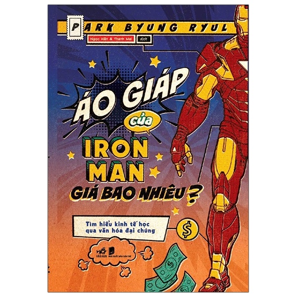 Áo Giáp Của Iron Man Giá Bao Nhiêu? - Park Byung Ryul (Mới 100%) Truyện thiếu nhi, Nhã Nam - SÁCH ĐẠI HỌC