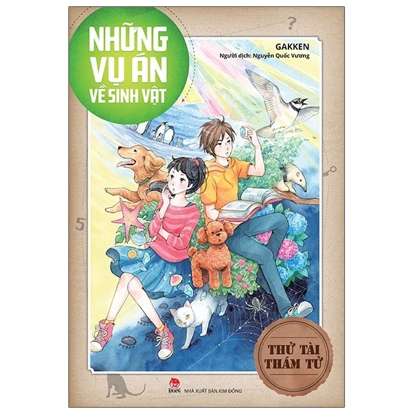 Thử Tài Thám Tử - Những Vụ Án Về Sinh Vật - Gakken (Mới 100%) Kiến thức bách khoa, NXB Kim Đồng - SÁCH ĐẠI HỌC
