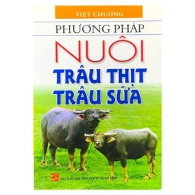 Phương Pháp Nuôi Trâu Thịt Trâu Sữa (Mới 100%) Sách nông, lâm, ngư nghiệp, NXB Tổng Hợp TPHCM - SÁCH ĐẠI HỌC