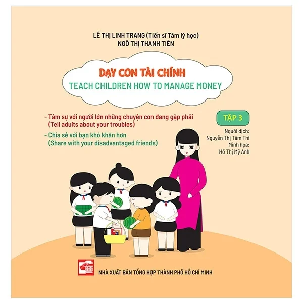 Dạy Con Tài Chính - Teach Children How To Manage Money - Tập 3 - Lê Thị Linh Trang, Ngô Thị Thanh Tiên (Mới 100%) Phát triển kỹ năng, trí tuệ cho trẻ, NXB Tổng Hợp TPHCM - SÁCH ĐẠI HỌC