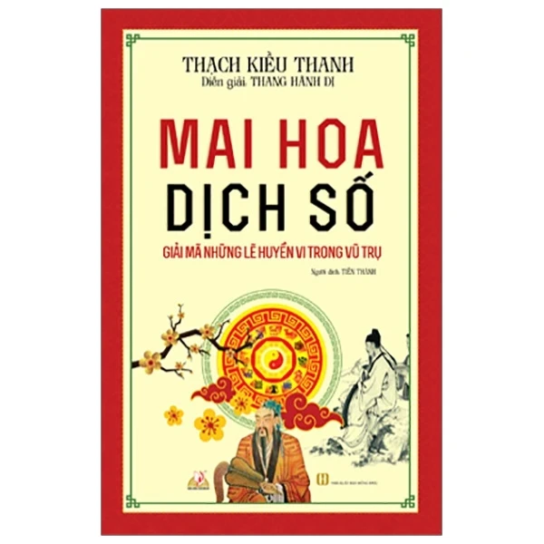 Mai Hoa Dịch Số - Thạch Kiều Thanh (Mới 100%) Sách phong thủy, kinh dịch, Văn Lang Books - SÁCH ĐẠI HỌC