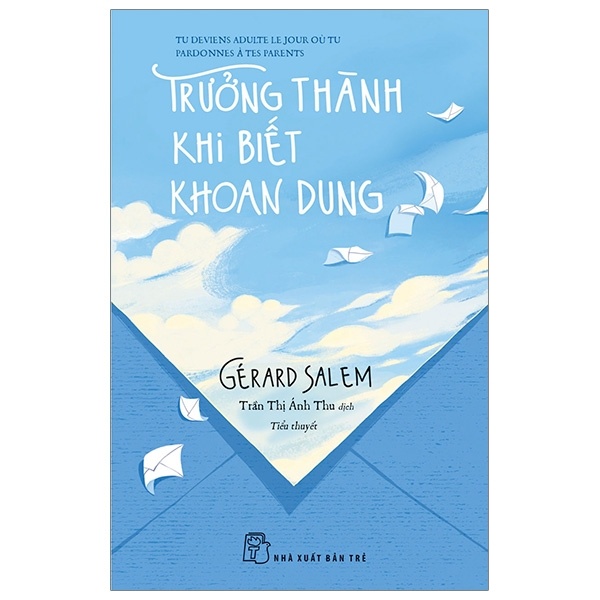 Trưởng Thành Khi Biết Khoan Dung - Gérard Salem (Mới 100%) Sách tư duy, kỹ năng sống, NXB Trẻ - SÁCH ĐẠI HỌC