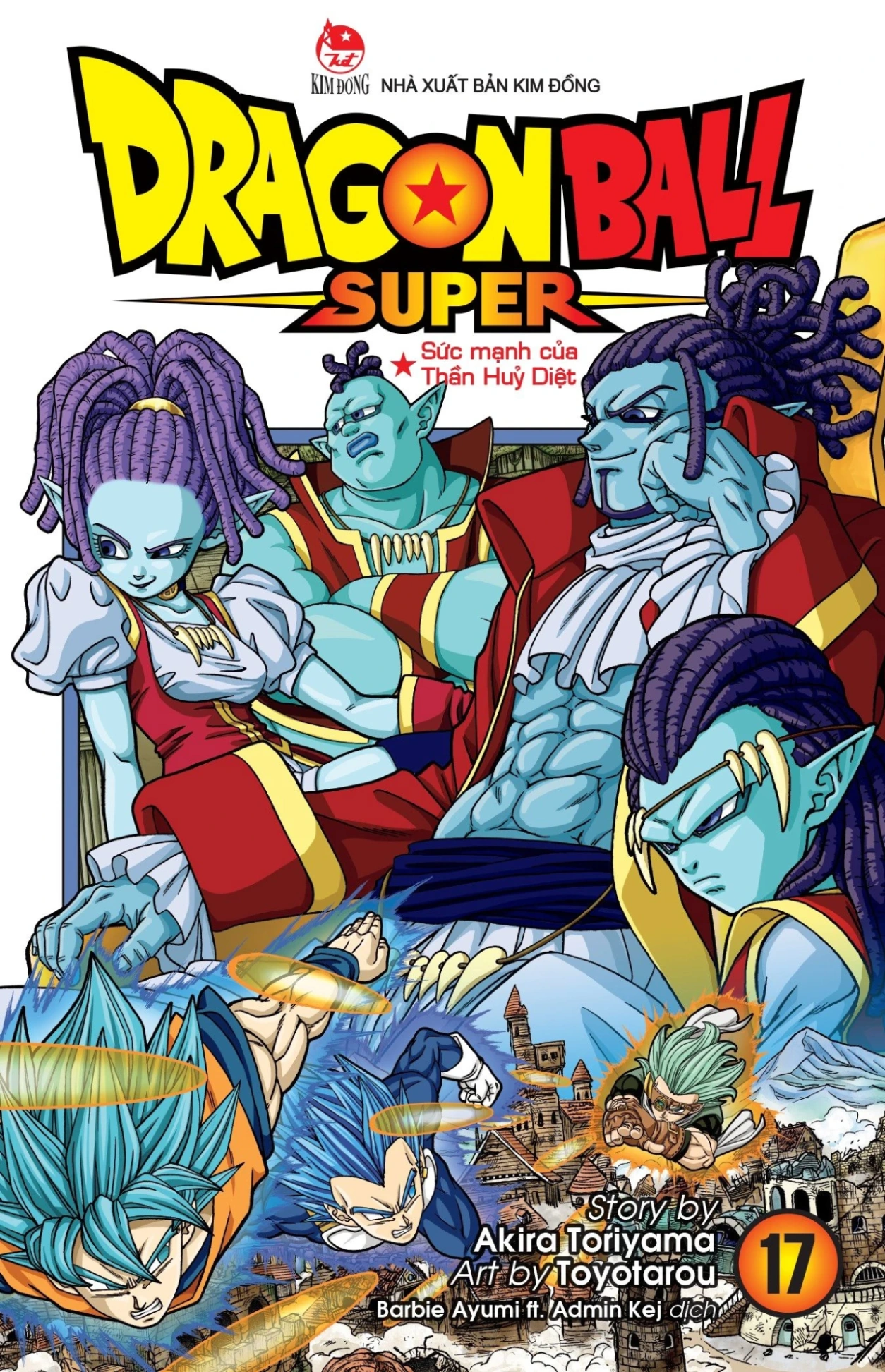 Dragon Ball Super - Tập 17 - Sức Mạnh Của Thần Huỷ Diệt - Akira Toriyama, Toyotarou (Mới 100%) Manga, comic, NXB Kim Đồng - SÁCH ĐẠI HỌC