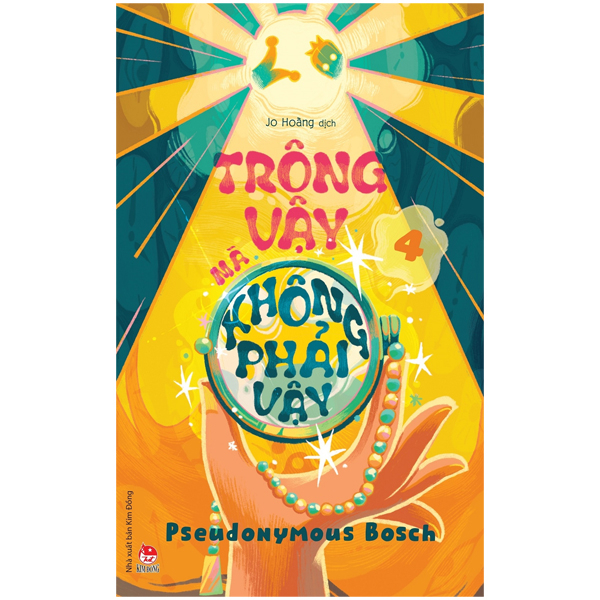 Bí Mật - Tập 4: Trông Vậy Mà Không Phải Vậy - Pseudonymous Bosch (Mới 100%) Tiểu thuyết, NXB Kim Đồng - SÁCH ĐẠI HỌC