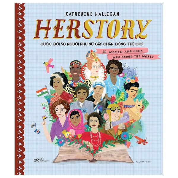 Herstory - Cuộc Đời 50 Người Phụ Nữ Gây Chấn Động Thế Giới - Katherine Halligan (Mới 100%) Kiến thức bách khoa, Nhã Nam - SÁCH ĐẠI HỌC