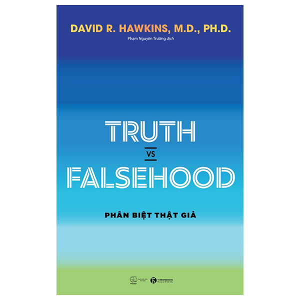Truth Vs Falsehood - Phân Biệt Thật Giả - David R. Hawkins, M.D., Ph.D. (Mới 100%) Sách tư duy, kỹ năng sống, Thái Hà Books - SÁCH ĐẠI HỌC