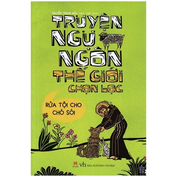 Truyện Ngụ Ngôn Thế Giới Chọn Lọc - Rửa Tội Cho Chó Sói - Nguyễn Trọng Báu (Mới 100%) Truyện thiếu nhi, Huy Hoàng - SÁCH ĐẠI HỌC