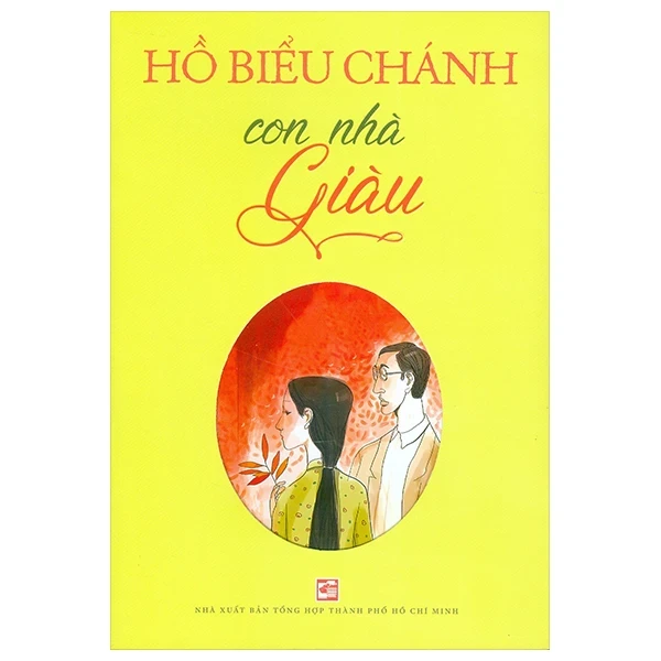 Con Nhà Giàu - Hồ Biểu Chánh (Mới 100%) Tiểu thuyết, NXB Tổng Hợp TPHCM - SÁCH ĐẠI HỌC