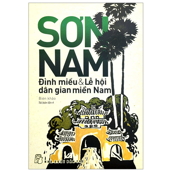 Đình Miếu Và Lễ Hội Dân Gian Miền Nam - Sơn Nam (Mới 100%) Phóng sự, ký sự, phê bình văn học, NXB Trẻ - SÁCH ĐẠI HỌC