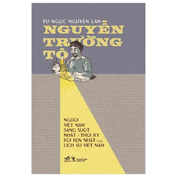 Nguyễn Trường Tộ - Nguyễn Lân (Mới 100%) Lịch sử, địa lí Việt Nam, Nhã Nam - SÁCH ĐẠI HỌC