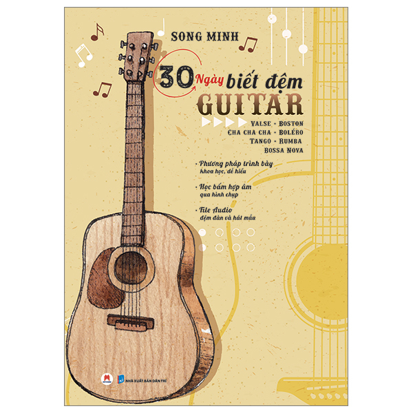 30 Ngày Biết Đệm Guitar - Song Minh (Mới 100%) Âm nhạc, điện ảnh, Huy Hoàng - SÁCH ĐẠI HỌC