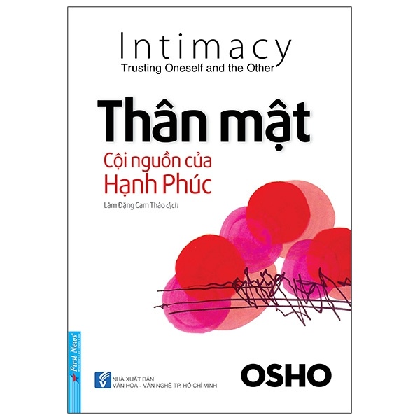 OSHO - Thân Mật Cội Nguồn Của Hạnh Phúc (Mới 100%) Sách tư duy, kỹ năng sống, First News - SÁCH ĐẠI HỌC