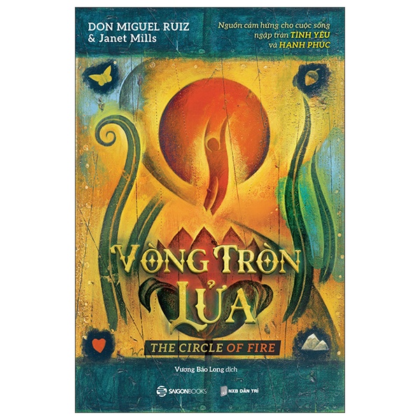 Vòng Tròn Lửa - Janet Mills, Don Miguel Ruiz (Mới 100%) Sách tư duy, kỹ năng sống, SaigonBooks - SÁCH ĐẠI HỌC