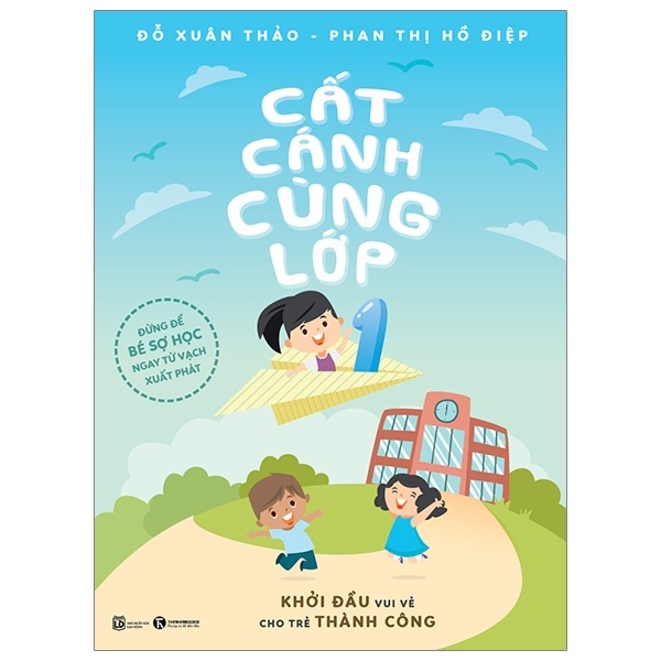 Cất Cánh Cùng Lớp 1 - Phan Thị Hồ Điệp, Đỗ Xuân Thảo (Mới 100%) Phát triển kỹ năng, trí tuệ cho trẻ, Thái Hà Books - SÁCH ĐẠI HỌC