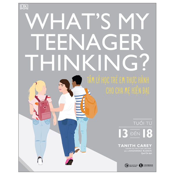 What's My Teenager Thinking? - Tâm Lý Học Trẻ Em Thực Hành Cho Cha Mẹ Hiện Đại - Tuổi Từ 13 đến 18 - Tanith Carey, Angharad Rudkin (Mới 100%) Giáo dục trẻ tuổi teen, Thái Hà Books - SÁCH ĐẠI HỌC