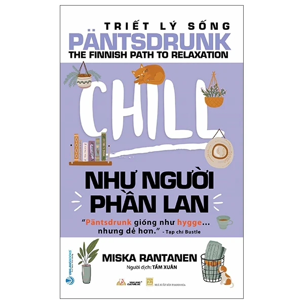 Triết Lý Sống Pantsdrunk - Chill Như Người Phần Lan - Miska Rantanen (Mới 100%) Sách tư duy, kỹ năng sống, Văn Lang Books - SÁCH ĐẠI HỌC
