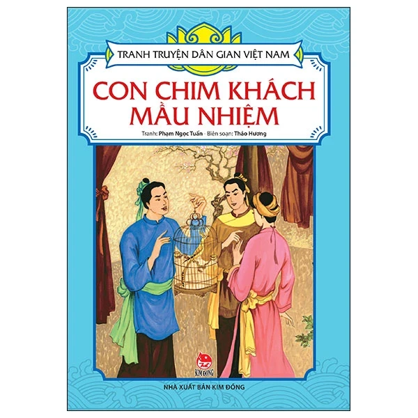 Tranh Truyện Dân Gian Việt Nam - Con Chim Khách Mầu Nhiệm - Phạm Ngọc Tuấn, Thảo Hương (Mới 100%) Truyện thiếu nhi, NXB Kim Đồng - SÁCH ĐẠI HỌC