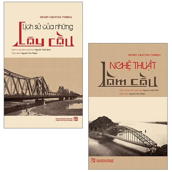 Lịch Sử Của Những Cây Cầu Và Nghệ Thuật Làm Cầu (Bộ 2 Cuốn) - Henry Grattan Tyrrell (Mới 100%) Lịch sử, địa lí Việt Nam, NXB Tổng Hợp TPHCM - SÁCH ĐẠI HỌC