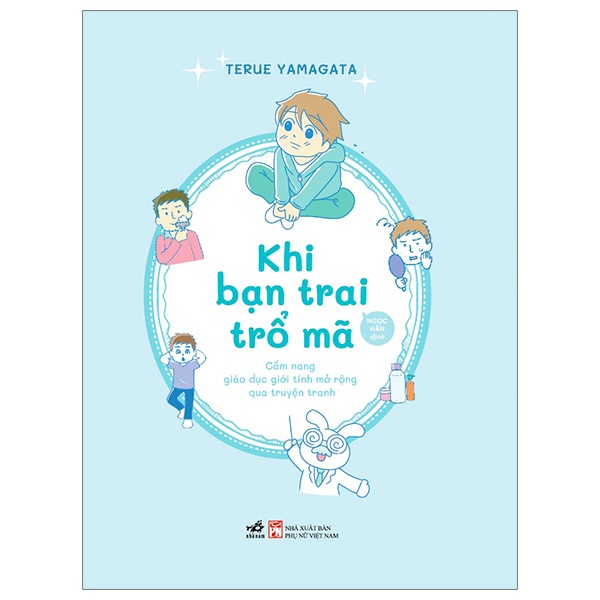 Khi Bạn Trai Trổ Mã - Terue Yamagata (Mới 100%) Giáo dục trẻ tuổi teen, Nhã Nam - SÁCH ĐẠI HỌC