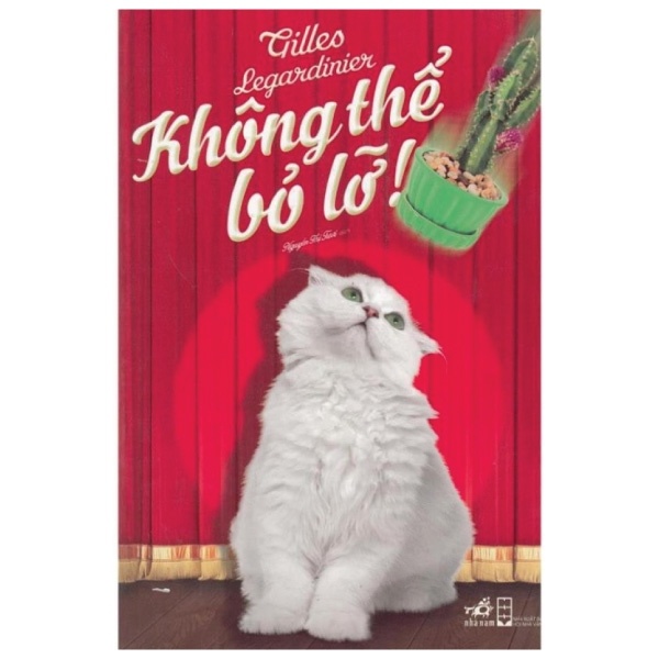 Không Thể Bỏ Lỡ - Gilles Legardinier (Mới 100%) Tiểu thuyết, Nhã Nam - SÁCH ĐẠI HỌC