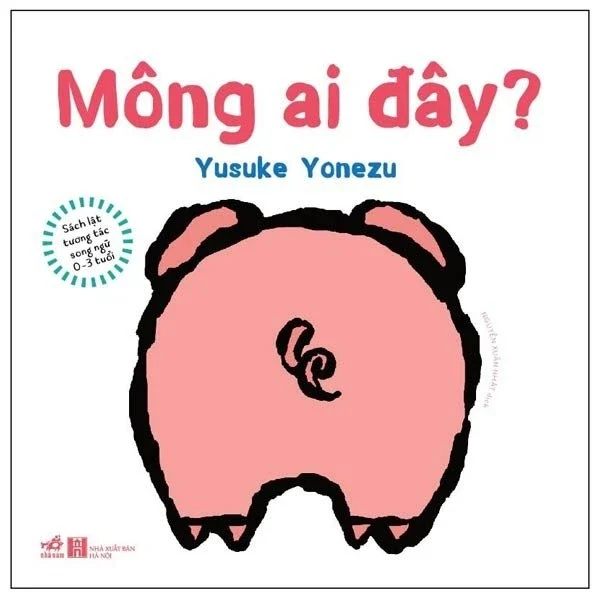 Sách Lật Tương Tác Song Ngữ 0-3 Tuổi - Mông Ai Đây? (Bìa Cứng) - Yusuke Yonezu (Mới 100%) Kiến thức, kỹ năng sống cho trẻ, Nhã Nam - SÁCH ĐẠI HỌC