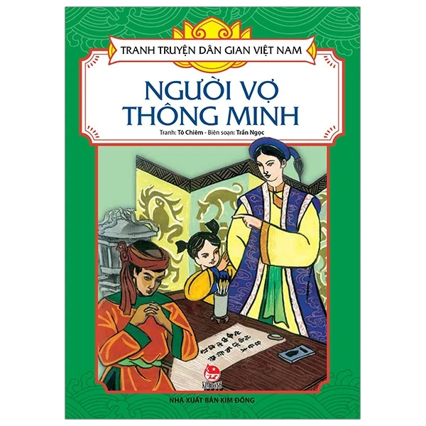 Tranh Truyện Dân Gian Việt Nam - Người Vợ Thông Minh - Tô Chiêm, Trần Ngọc (Mới 100%) Truyện thiếu nhi, NXB Kim Đồng - SÁCH ĐẠI HỌC