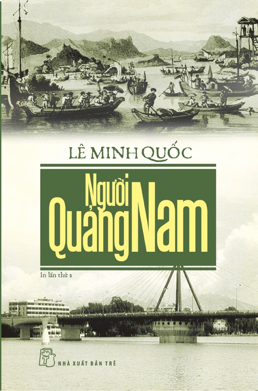 Người Quảng Nam - Lê Minh Quốc (Mới 100%) Du ký, NXB Trẻ - SÁCH ĐẠI HỌC