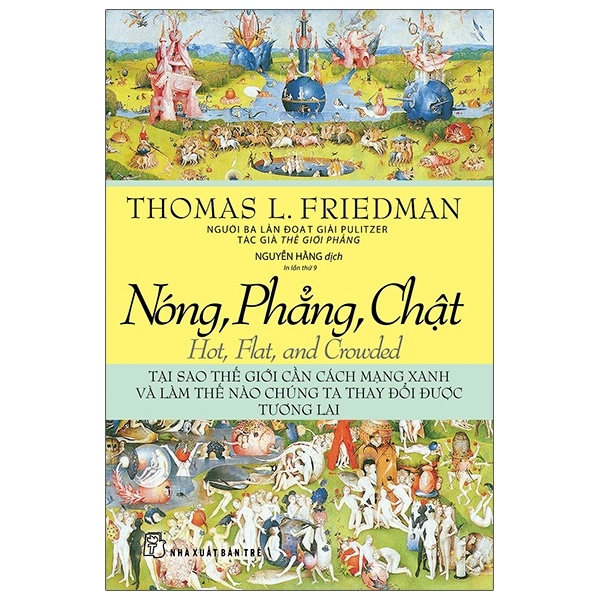 Nóng, Phẳng, Chật - Tại Sao Thế Giới Cần Cách Mạng Xanh Và Làm Thế Nào Chúng Ta Thay Đổi Được Tương Lai - Thomas L. Friedman (Mới 100%) Phân tích kinh tế, NXB Trẻ - SÁCH ĐẠI HỌC