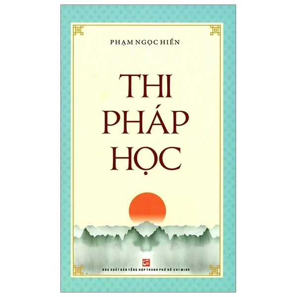 Thi Pháp Học - Phạm Ngọc Hiền (Mới 100%) Sách giáo dục, NXB Tổng Hợp TPHCM - SÁCH ĐẠI HỌC
