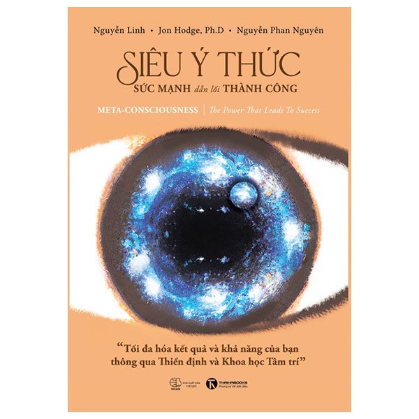Siêu Ý Thức - Sức Mạnh Dẫn Lối Thành Công - Nguyễn Linh, Jon Hodge, Nguyễn Phan Nguyên (Mới 100%) Sách tư duy, kỹ năng sống, Thái Hà Books - SÁCH ĐẠI HỌC