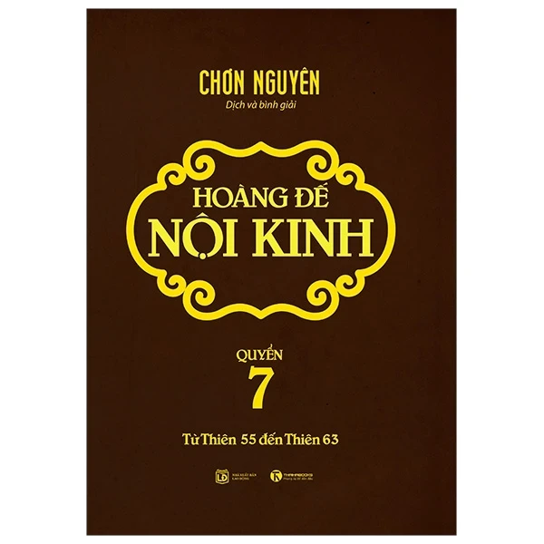 Hoàng Đế Nội Kinh - Quyển 7 - Chơn Nguyên (Mới 100%) Sách y học hiện đại, Thái Hà Books - SÁCH ĐẠI HỌC