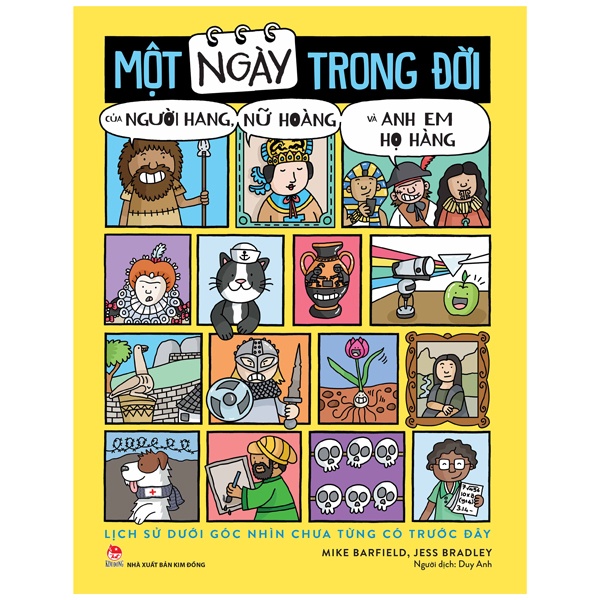 Một Ngày Trong Đời Của Người Hang, Nữ Hoàng Và Anh Em Họ Hàng - Mike Barfueld, Jess Bradley (Mới 100%) Kiến thức, kỹ năng sống cho trẻ, NXB Kim Đồng - SÁCH ĐẠI HỌC
