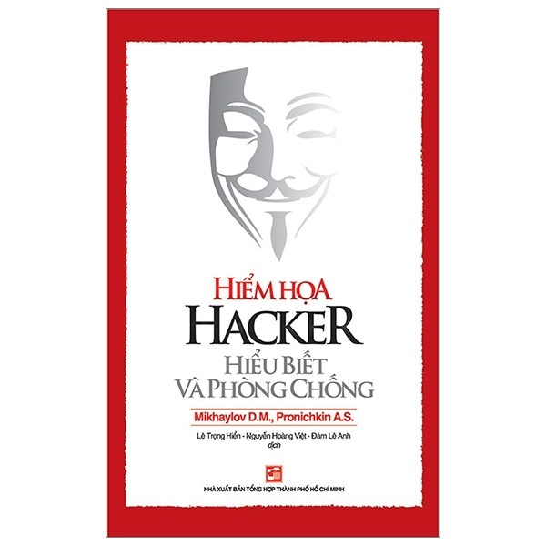 Hiểm Họa Hacker - Hiểu Biết Và Phòng Chống - Mikhaylov Dmitry, Alexey Pronichkin (Mới 100%) Tin học văn phòng, NXB Tổng Hợp TPHCM - SÁCH ĐẠI HỌC