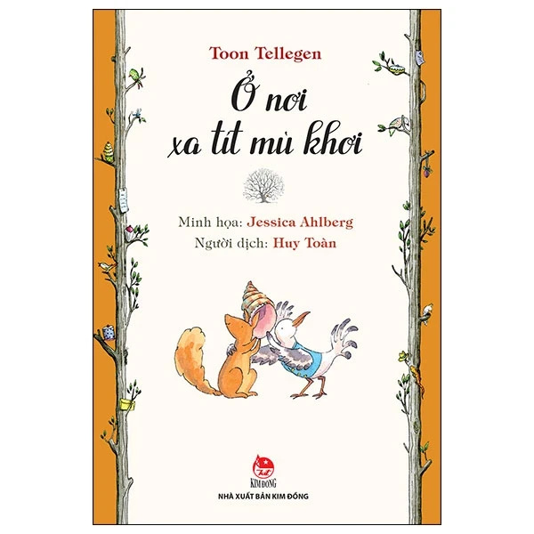 Ở Nơi Xa Tít Mù Khơi - Toon Tellegen, Jessica Ahlberg (Mới 100%) Truyện thiếu nhi, NXB Kim Đồng - SÁCH ĐẠI HỌC