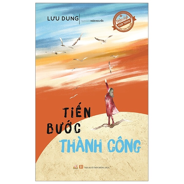 Quà Tặng Tâm Hồn - Tiến Bước Thành Công - Lưu Dung (Mới 100%) Giáo dục trẻ tuổi teen, Văn Lang Books - SÁCH ĐẠI HỌC