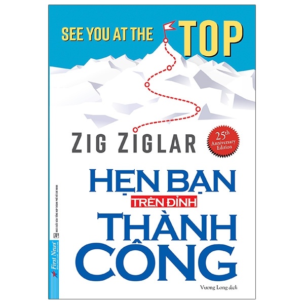 Hẹn Bạn Trên Đỉnh Thành Công - Zig Ziglar (Mới 100%) Sách tư duy, kỹ năng sống, First News - SÁCH ĐẠI HỌC