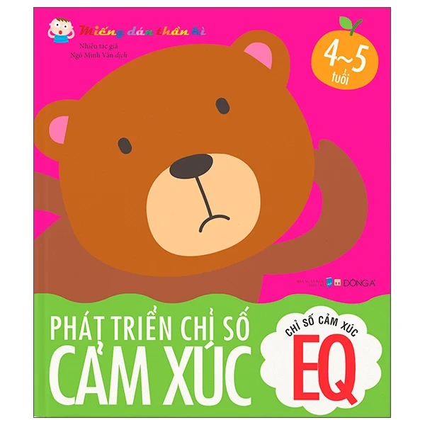 Miếng Dán Thần Kì - Phát Triển Chỉ Số Cảm Xúc - Chỉ Số Cảm Xúc EQ - 4 - 5 Tuổi - Nhiều Tác Giả (Mới 100%) Kiến thức, kỹ năng sống cho trẻ, Đông A - SÁCH ĐẠI HỌC