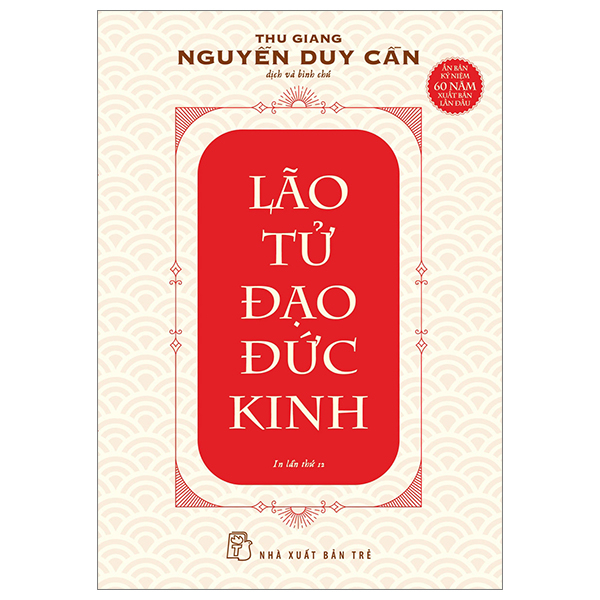 Lão Tử Đạo Đức Kinh - Thu Giang Nguyễn Duy Cần (Mới 100%) Phật giáo, NXB Trẻ - SÁCH ĐẠI HỌC