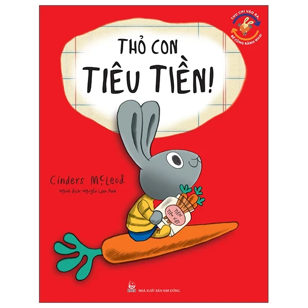 Thu Chi Vào Ra, Bé Cũng Rành Nha! - Thỏ Con Tiêu Tiền - Cinders McLeod (Mới 100%) Kiến thức, kỹ năng sống cho trẻ, NXB Kim Đồng - SÁCH ĐẠI HỌC