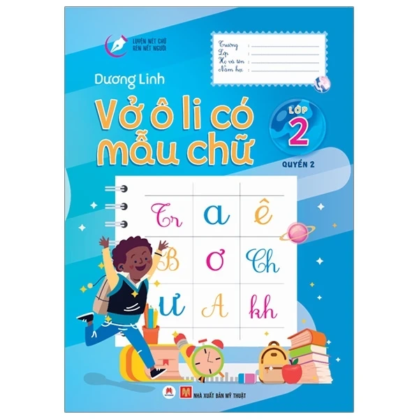 Luyện Nét Chữ Rèn Nết Người - Vở Ô Li Có Mẫu Chữ - Lớp 2 - Quyển 2 - Dương Linh (Mới 100%) Tô màu, luyện chữ, Huy Hoàng - SÁCH ĐẠI HỌC