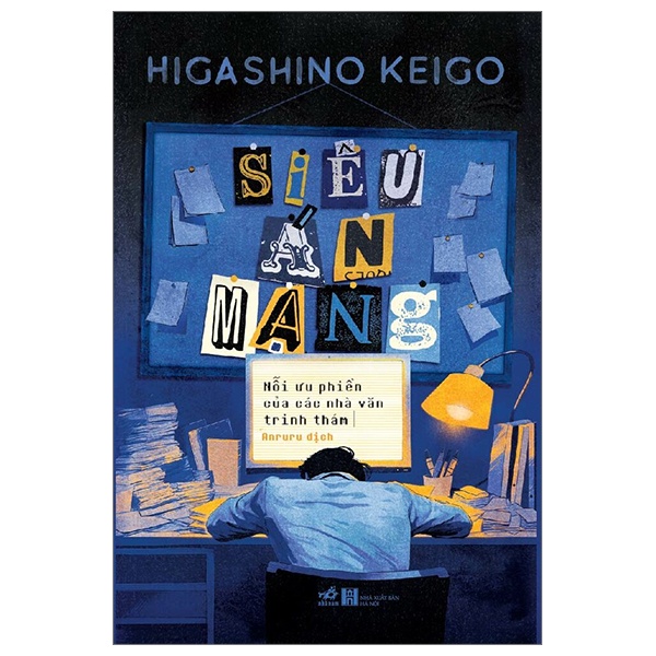 Siêu Án Mạng - Nỗi Ưu Phiền Của Các Nhà Văn Trinh Thám - Higashino Keigo (Mới 100%) Truyện trinh thám, kiếm hiệp, Nhã Nam - SÁCH ĐẠI HỌC