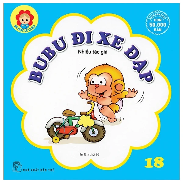 Bé Học Lễ Giáo - Bubu 18: Đi Xe Đạp - Nhiều Tác Giả (Mới 100%) Truyện thiếu nhi, NXB Trẻ - SÁCH ĐẠI HỌC