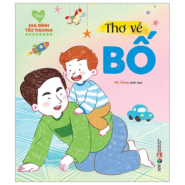 Thơ Gia Đình Yêu Thương - Thơ Về Bố - Mai Hương (Mới 100%) Thơ ca, tục ngữ, ca dao, thành ngữ, NXB Phụ Nữ - SÁCH ĐẠI HỌC