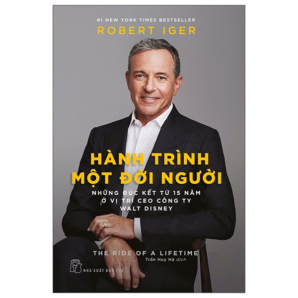 Hành Trình Một Đời Người - Những Đúc Kết Từ 15 Năm Ở Vị Trí Ceo Công Ty Walt Disney - Robert Iger (Mới 100%) Tiểu sử, hồi ký, NXB Trẻ - SÁCH ĐẠI HỌC