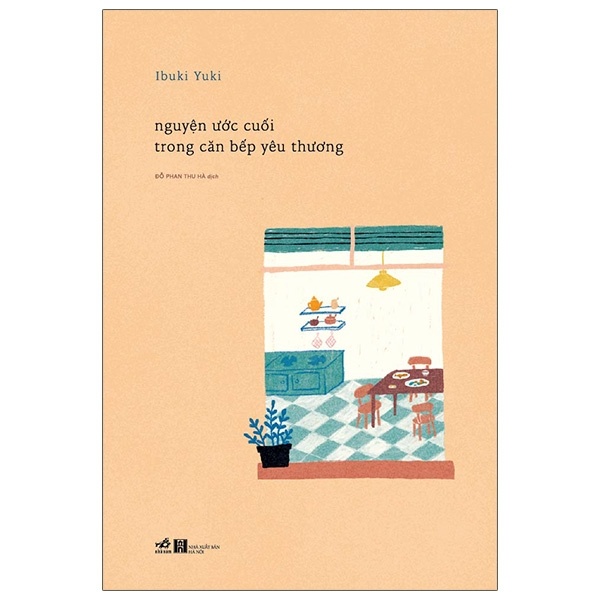 Nguyện Ước Cuối Trong Căn Bếp Yêu Thương - Ibuki Yuki (Mới 100%) Tiểu thuyết, Nhã Nam - SÁCH ĐẠI HỌC