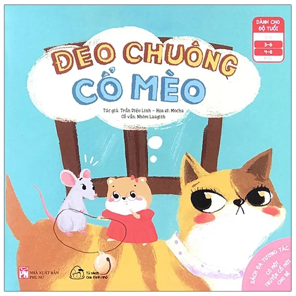 Sách Đa Tương Tác - Có Một Truyện Cổ Mới Cho Bé: Đeo Chuông Cổ Mèo (Dành Cho Bé 3-8 Tuổi) - Trần Diệu Linh, Mocha, Nhóm Laagiih (Mới 100%) Truyện thiếu nhi, NXB Phụ Nữ - SÁCH ĐẠI HỌC