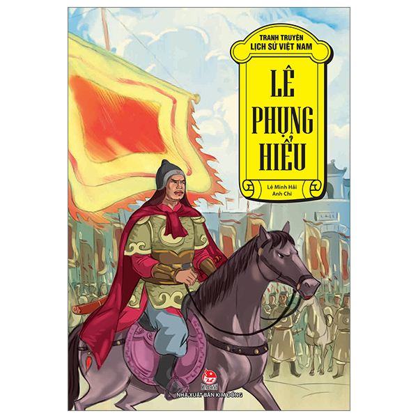 Tranh Truyện Lịch Sử Việt Nam - Lê Phụng Hiểu - Lê Minh Hải, Anh Chi (Mới 100%) Truyện thiếu nhi, NXB Kim Đồng - SÁCH ĐẠI HỌC